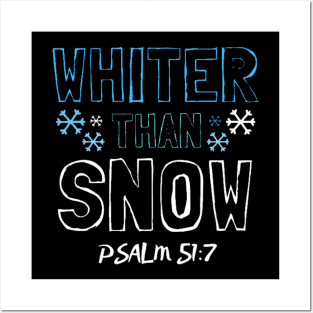 Psalm 51:7 Whiter Than Snow Posters and Art